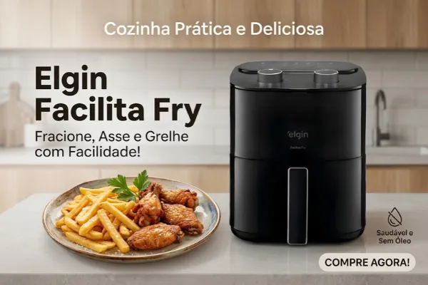 air fryer facilita fry é boa Banner publicitário da Air Fryer Elgin Facilita Fry preta em uma bancada de cozinha, com prato de batatas fritas e frango assado. Destaque para a chamada de vendas "Elgin Facilita Fry", selo "Saudável e Sem Óleo" e botão "COMPRE AGORA!".