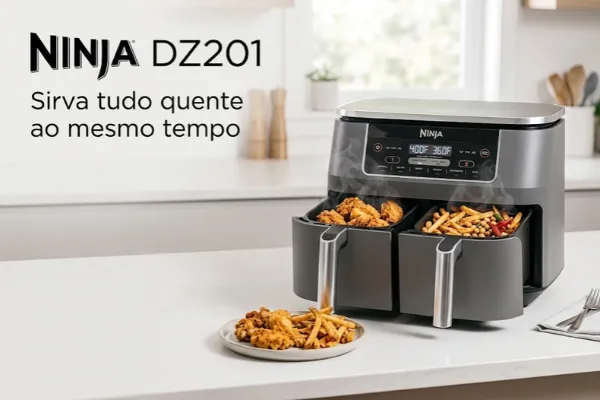 Airfryer Ninja é boa: Ninja DZ201 com dois cestos preparando frango e acompanhamento para servir tudo quente.