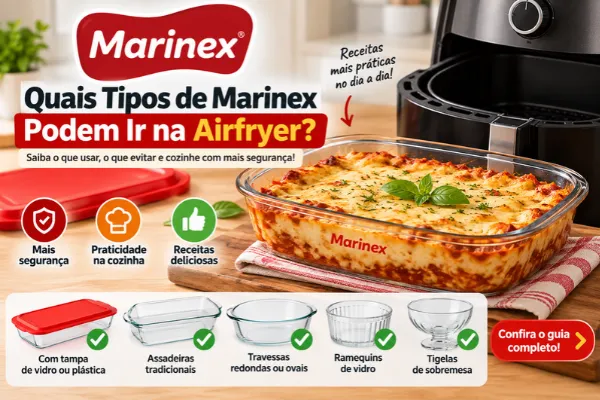 quais-tipos-de-marinex-podem-ir-na-airfryer Quais tipos de Marinex podem ir na airfryer? Travessas de vidro, assadeiras e tigelas ao lado de uma airfryer.